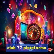 club 77 plataforma